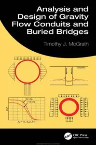 Analysis and Design of Gravity Flow Conduits and Buried Bridges