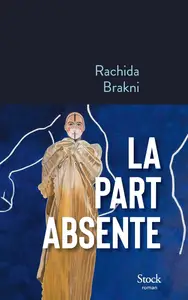 Rachida Brakni, "La part absente"