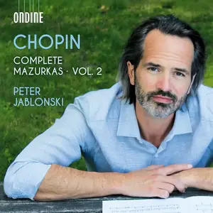 Peter Jablonski - Chopin: Complete Mazurkas, Vol. 2 (2023) [Official Digital Download 24/96]