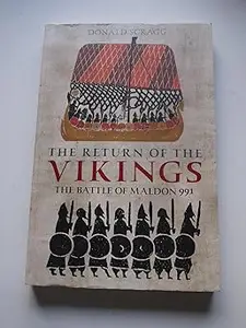 The Return of the Vikings: The Battle of Maldon 991