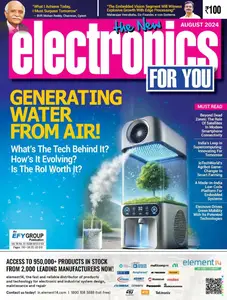 Electronics For You - August 2024