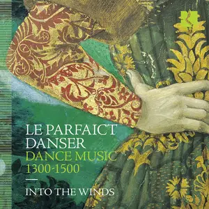 Into the Winds - Le parfaict danser. Dance Music 1300-1500 (2023) [Official Digital Download 24/192]