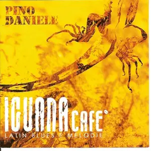 Pino Daniele - Iguana cafe Latin blues e melodie (2005)