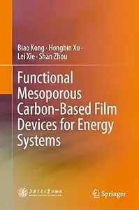 Functional Mesoporous Carbon-Based Film Devices for Energy Systems