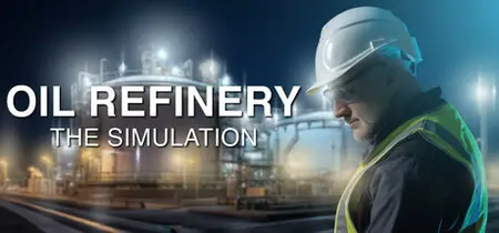 Oil Refinery The Simulation (2025)