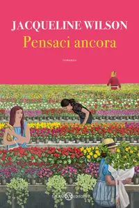 Pensaci ancora - Jacqueline Wilson