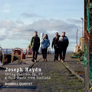 Maxwell Quartet - Joseph Haydn: String Quartets Op. 77 & Folk Music from Scotland (2025) [Official Digital Download 24/192]