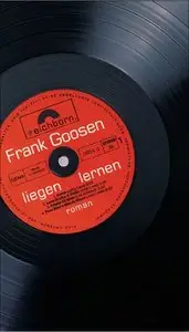 Liegen lernen: Roman
