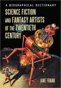 Jane Frank - Science Fiction and Fantasy Artists of the Twentieth Century: A Biographical Dictionary