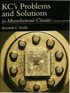 KC's Problems and Solutions for Microelectronic Circuits, Fourth Edition (repost)