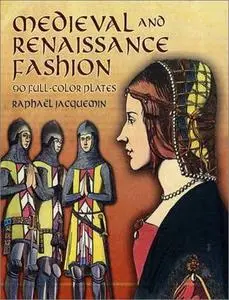 Medieval and Renaissance Fashion: 90 Full-Color Plates