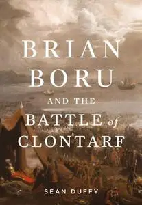 Brian Boru and the Battle of Clontarf