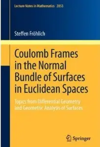Coulomb Frames in the Normal Bundle of Surfaces in Euclidean Spaces [Repost]
