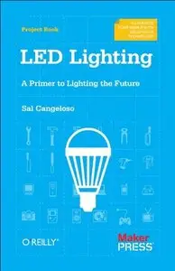 LED Lighting: A Primer to Lighting the Future (Repost)