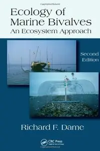 Ecology of Marine Bivalves: An Ecosystem Approach, Second Edition (Marine Science)