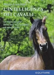 L'intelligenza dei cavalli di Maria Franchini