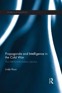 Propaganda and Intelligence in the Cold War: The NATO information service