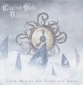 Charred Walls of the Damned - Cold Winds On Timeless Days (2011)