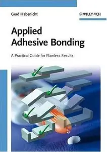 Applied Adhesive Bonding: A Practical Guide for Flawless Results (repost)