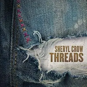 Sheryl Crow - Threads (2019)