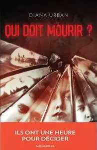 Diana Urban, "Qui doit mourir ?"