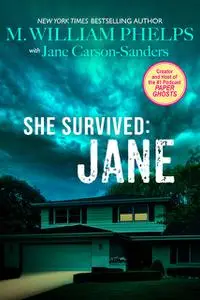 «She Survived: Jane» by Jane Carson-Sandler, M. William Phelps