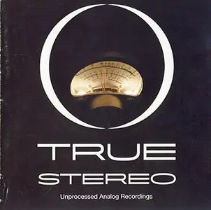 Various Artists - True Stereo: Uncompressed Analog Recordings [Naim Audio naimpl080m] {2004}