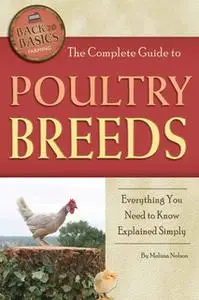 «The Complete Guide to Poultry Breeds» by Melissa Nelson