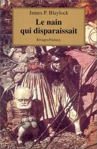 James P. Blaylock : Le nain qui disparaissait