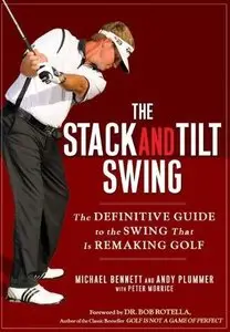 The Stack And Tilt® Golf Swing