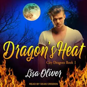 «Dragon's Heat» by Lisa Oliver