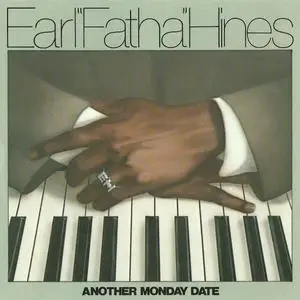 Earl Hines - Another Monday Date (1956) {Prestige PRCD-24032-2 rel 1995}