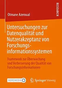 Untersuchungen zur Datenqualität und Nutzerakzeptanz von Forschungsinformationssystemen