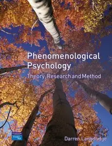 Phenomenological Psychology: Theory, Research and Method (repost)
