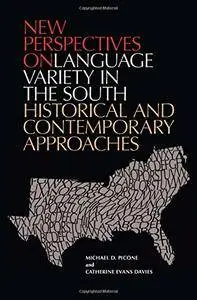 New Perspectives on Language Variety in the South: Historical and Contemporary Approaches, 2 edition