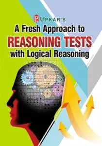 A Fresh Approach to Reasoning Tests with Logical Reasoning