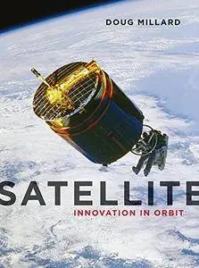 Satellite: Innovation in Orbit (Science Museum)