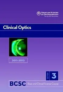 2011-2012 Basic and Clinical Science Course, Section 3: Clinical Optics (Basic & Clinical Science Course)
