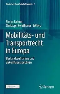 Mobilitäts- und Transportrecht in Europa: Bestandsaufnahme und Zukunftsperspektiven