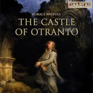 «The Castle of Otranto» by Horace Walpole