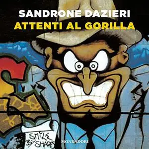 «Attenti al gorilla» by Sandrone Dazieri