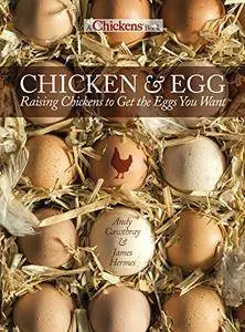Chicken and Egg: Raising Chickens to Get the Eggs You Want (repost)