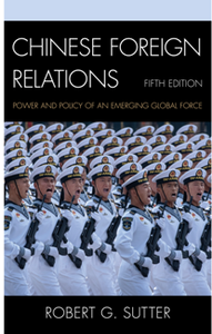 Chinese Foreign Relations : Power and Policy of an Emerging Global Force, Fifth Edition