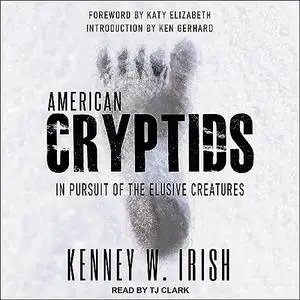 American Cryptids: In Pursuit of the Elusive Creatures [Audiobook]