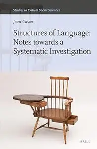 Structures of Language: Notes Towards a Systematic Investigation