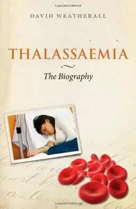 Thalassaemia: The Biography