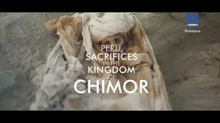 Peru: Sacrifices In The Kingdom Of Chimor (2022)
