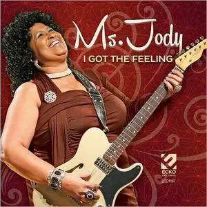 Ms. Jody - I Got The Feeling (2016)