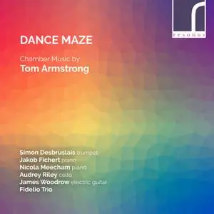 VA - Dance Maze: Chamber Music by Tom Armstrong (2018) [Official Digital Download 24/96]