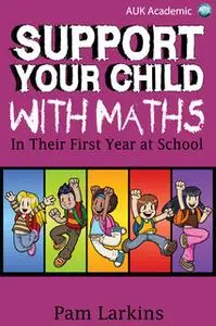 «Support Your Child With Maths» by Pam Larkins
